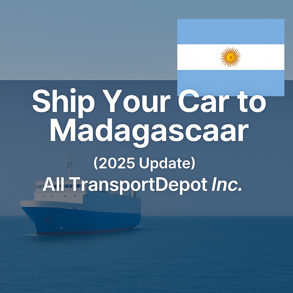 Ship Car to Tamatave, Madagascar with All TransportDepot Inc. (2025 Update)