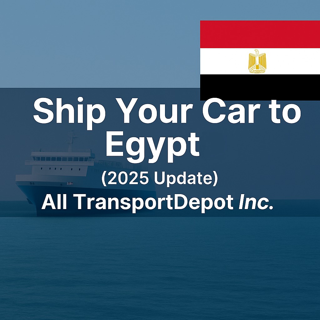 Ship Car to Suez Canal Egypt with All TransportDepot Inc. (2025 Update)